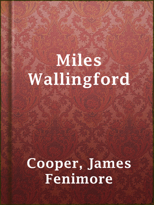 Title details for Miles Wallingford by James Fenimore Cooper - Available